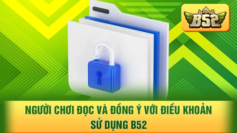 Người chơi đọc và đồng ý với điều khoản sử dụng B52