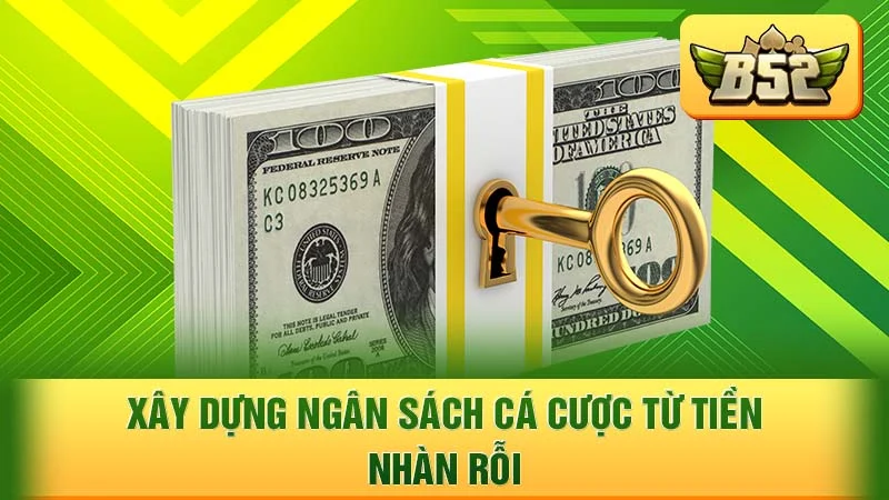 Xây dựng ngân sách cá cược từ tiền nhàn rỗi