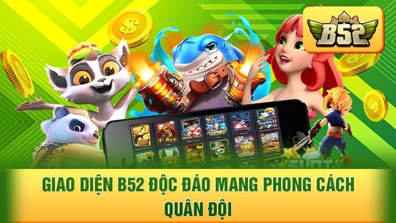 Giao diện B52 độc đáo mang phong cách quân đội