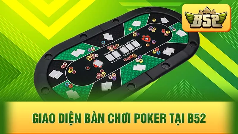 Giao diện bàn chơi Poker tại B52