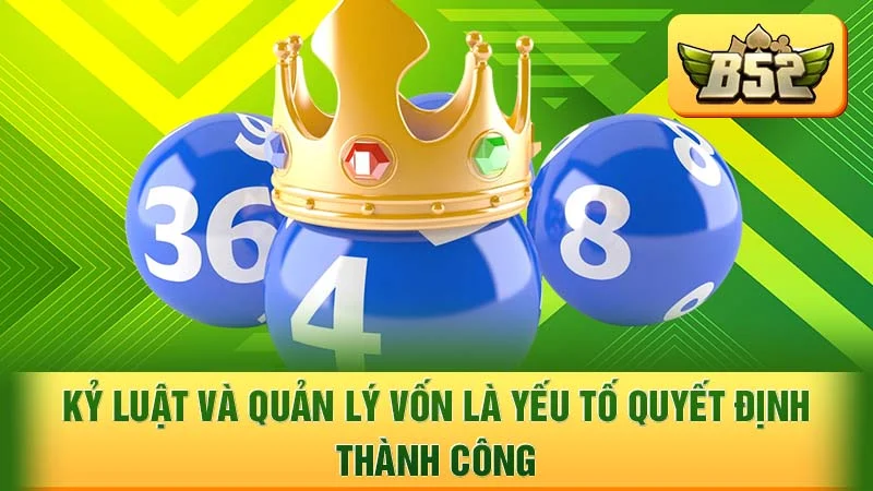 Kỷ luật và quản lý vốn là yếu tố quyết định thành công
